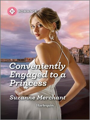 cover image of Conveniently Engaged to a Princess